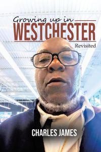 Growing Up In Westchester  - Revisited