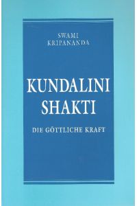 Kundalini Shakti  - Die göttliche Kraft
