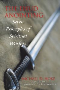 The Ehud Anointing  - Seven Principles of Spiritual Warfare: Second Edition