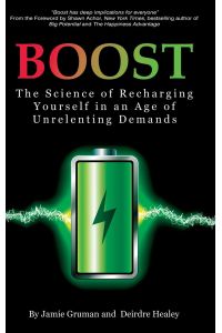 Boost  - The Science of Recharging Yourself in an Age of Unrelenting Demands (hc)