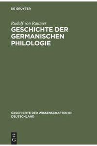 Geschichte der germanischen Philologie  - Vorzugsweise in Deutschland