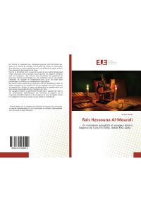 Rais Hassouna Al-Mourali  - Un mamelouk polyglotte et voyageur dans la Régence de Tunis Fin XVIIIe, début XIXe siècle.