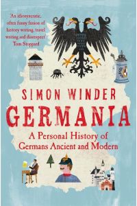 Germania  - A Personal History of Germans Ancient and Modern