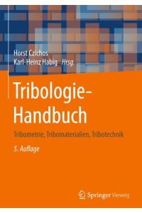 Tribologie-Handbuch  - Tribometrie, Tribomaterialien, Tribotechnik