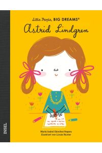 Astrid Lindgren  - Little People, Big Dreams. Deutsche Ausgabe