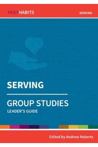 Serving  - Group Studies: Leader's guide