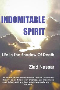 Indomitable Spirit  - Life in the Shadow of Death