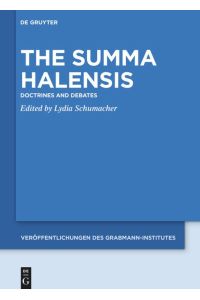 The Summa Halensis  - Doctrines and Debates