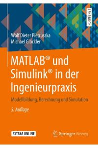 MATLAB® und Simulink® in der Ingenieurpraxis  - Modellbildung, Berechnung und Simulation