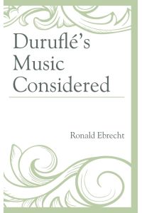 Duruflé's Music Considered