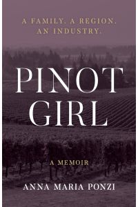 Pinot Girl  - A Family. A Region. An Industry.