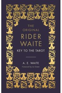 The Key To The Tarot  - The Official Companion to the World Famous Original Rider Waite Tarot Deck