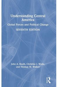 Understanding Central America - Global Forces and Political Change