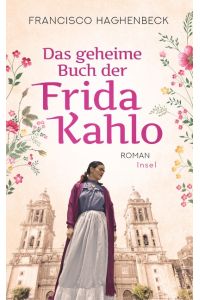 Das geheime Buch der Frida Kahlo  - Hierba Santa