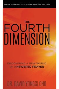 The Fourth Dimension  - Discovering a New World of Answered Prayer