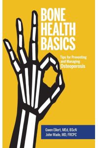 Bone Health Basics - Tips for Preventing and Managing Osteoporosis