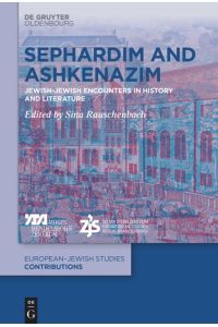 Sephardim and Ashkenazim  - Jewish-Jewish Encounters in History and Literature