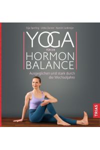 Yoga für die Hormon-Balance  - Ausgeglichen und stark durch die Wechseljahre
