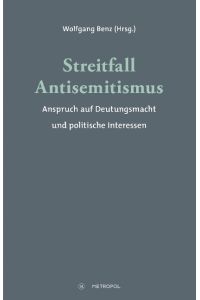 Streitfall Antisemitismus  - Anspruch auf Deutungsmacht und politische Interessen