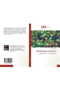 Michelangelo Antonioni  - L'ambiguïté dans le cinéma moderniste