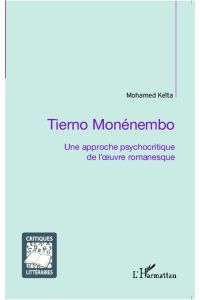 Tierno Monénembo  - Une approche psychocritique de l'oeuvre romanesque