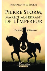 Pierre Storm, Maréchal-Ferrant de l'Empereur