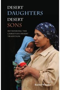 Desert Daughters, Desert Sons  - Rethinking the Christian Desert Tradition