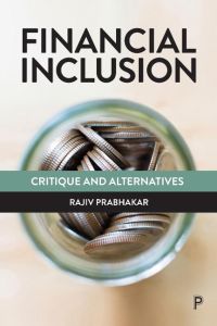 Financial Inclusion  - Critique and Alternatives