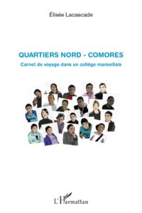 Quartiers Nord - Comores  - Carnet de voyage dans un collège marseillais
