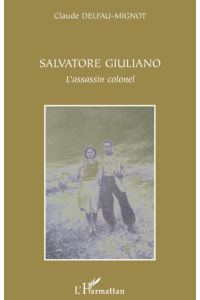 Salvatore Giuliano  - L'assassin colonel