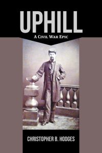 Uphill  - A Civil War Epic