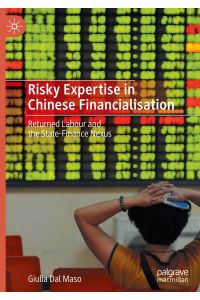 Risky Expertise in Chinese Financialisation  - Returned Labour and the State-Finance Nexus