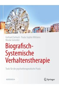 Biografisch-Systemische Verhaltenstherapie  - Tools für die psychotherapeutische Praxis