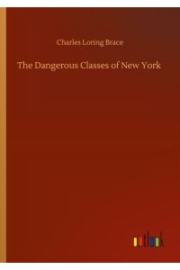 The Dangerous Classes of New York