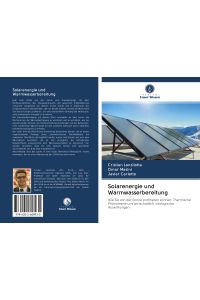 Solarenergie und Warmwasserbereitung  - Wie Sie von der Sonne profitieren können. Thermische Phänomene und wirtschaftlich-ökologische Auswirkungen