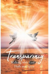 Transparency  - Walking with God in Flesh and Spirit