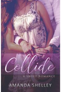 Collide  - A Sweet Romance