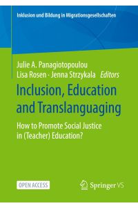 Inclusion, Education and Translanguaging  - How to Promote Social Justice in (Teacher) Education?