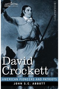 David Crockett  - His Life and Adventures