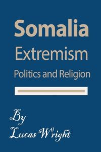 Somalia Extremism  - Politics and Religion