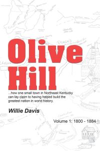 Olive Hill  - Volume 1: 1800 - 1884
