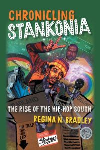 Chronicling Stankonia  - The Rise of the Hip-Hop South