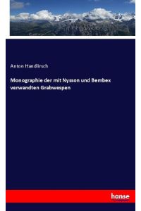 Monographie der mit Nysson und Bembex verwandten Grabwespen