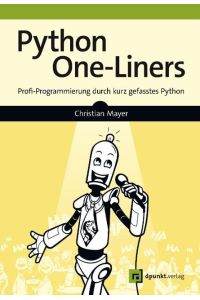 Python One-Liners  - Profi-Programmierung durch kurz gefasstes Python