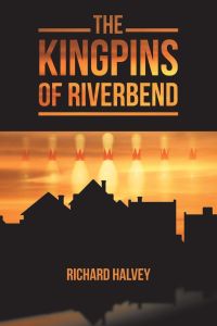 The Kingpins of Riverbend