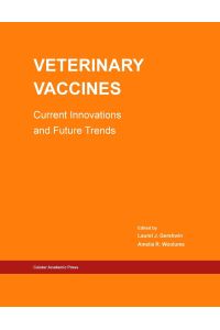 Veterinary Vaccines  - Current Innovations and Future Trends