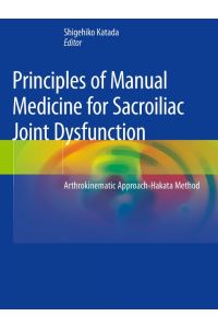 Principles of Manual Medicine for Sacroiliac Joint Dysfunction  - Arthrokinematic Approach-Hakata Method