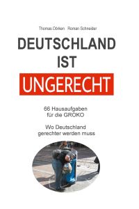 Deutschland ist ungerecht  - 66 Hausaufgaben für die GROKO