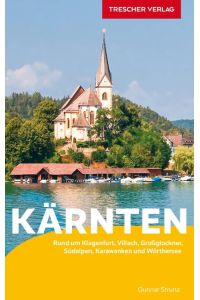 TRESCHER Reiseführer Kärnten  - Rund um Klagenfurt, Villach, Großglockner, Südalpen, Karawanken und Wörthersee