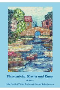 Pinselstriche, Klavier und Kunst  - Gedichte
